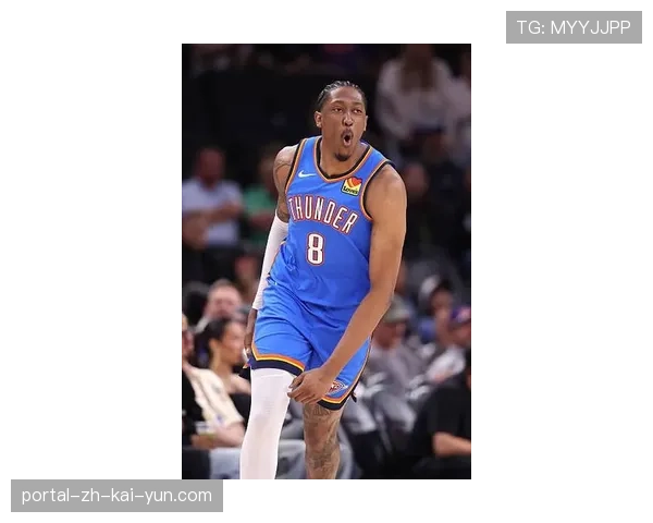 雷霆净效率榜首却藏伤病隐患 杰伦威廉姆斯缺阵影响轮换深度